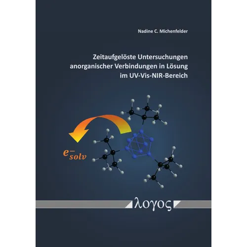 Zeitaufgeloste Untersuchungen Anorganischer Verbindungen in Losung Im Uv-Vis-Nir-Bereich