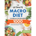 The Ultimate Macro Diet Cookbook for Beginners: 1000-Day Easy & Healthy Recipes and 4 Weeks Meal Plan to Help You Burn Fat Quickly