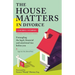 The House Matters in Divorce: Untangling the Legal, Financial and Emotional Ties Before You Sign on the Dotted Line