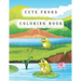 Cute Frogs Coloring Book: frog coloring book for kids