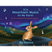 It's Mountain Music To My Ears!