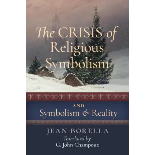 The Crisis of Religious Symbolism & Symbolism and Reality