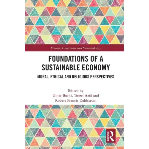 Foundations of a Sustainable Economy: Moral, Ethical and Religious Perspectives