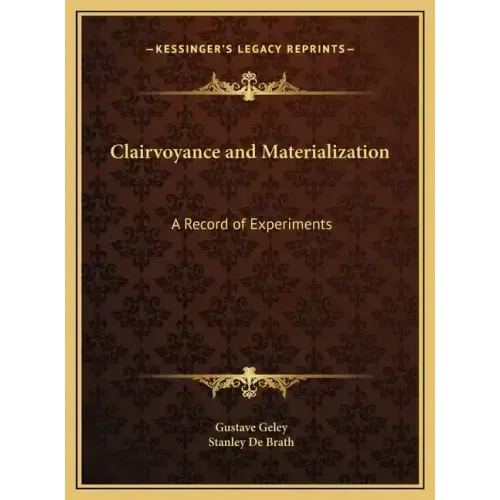 Clairvoyance and Materialization: A Record of Experiments