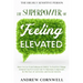 Highly Sensitive Person: THE SUPERPOWER OF ELEVATED FEELING - How To Use Your Enhanced Ability To Feel For Things Around You For Good And To Ma