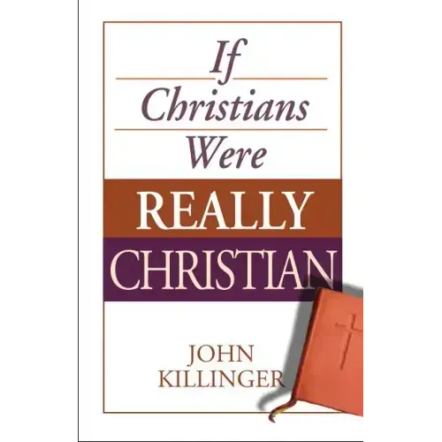 If Christians Were Really Christian