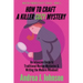 How to Craft a Killer Cozy Mystery: An Intensive Guide to Traditional Murder Mysteries & Writing the Modern Whodunit