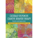 Culturally Responsive Cognitive Behavior Therapy: Practice and Supervision