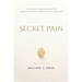 Secret Pain: A Gentle Companion for Moms Walking Through Miscarriage