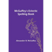 McGuffey's Eclectic Spelling Book