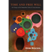 Time and Free Will: An Essay on the Immediate Data of Consciousness