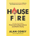 House FIRE [Financial Independence, Retire Early]: How to Be a Red-Hot Real Estate Millionaire with a Wealth of Time and Money to Burn