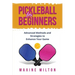 Pickleball for Beginners: Advanced Methods and Strategies to Enhance Your Game