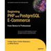 Beginning PHP and PostgreSQL E-Commerce: From Novice to Professional