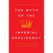 The Myth of the Imperial Presidency: How Public Opinion Checks the Unilateral Executive