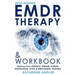 Self-Guided EMDR Therapy & Workbook: Healing from Anxiety, Anger, Stress, Depression, PTSD & Emotional Trauma