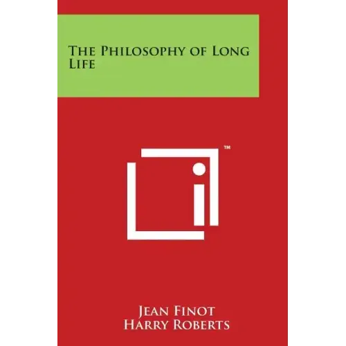 The Philosophy of Long Life
