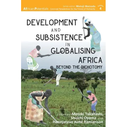 Development and Subsistence in Globalising Africa: Beyond the Dichotomy