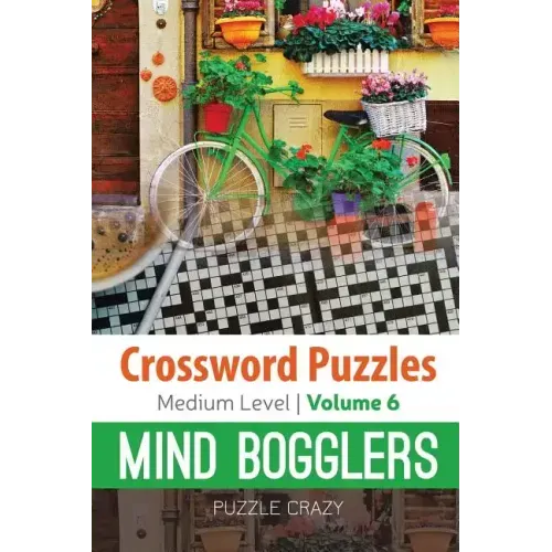 Crossword Puzzles Medium Level: Mind Bogglers Vol. 6