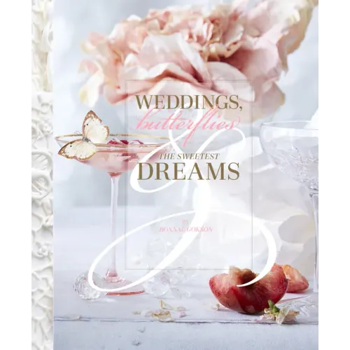 Weddings, Butterflies & the Sweetest Dreams