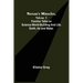 Nature's Miracles, Volume 1 Familiar Talks on Science--World-Building and Life. Earth, Air and Water.