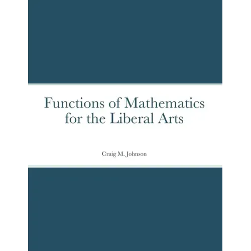 Functions of Mathematics for the Liberal Arts