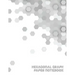 Hexagonal Graph Paper Notebook: Workbook Suitable for Design Game Mapping Knitting and Quilting