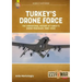 Turkey's Drone Force: The Operational History of Turkey's Drone Programs, 1995-2022