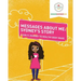 Messages About Me, Sydney's Story: A Girl's Journey to Healthy Body Image