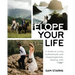 Elope Your Life: A Guide to Living Authentically and Unapologetically, Starting With "I Do"