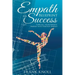 Empath's Blueprint for Success: Turn all your Empath energy into positive energy
