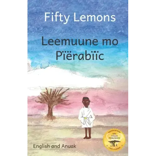Fifty Lemons: Many Hands Make Light Work in Anuak and English