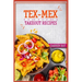 Tex-Mex Takeout Recipes: Homemade Tex-Mex Recipes You Should Try (2022 Cookbook for Beginners)