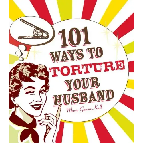 101 Ways to Torture Your Husband