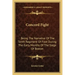 Concord Fight: Being The Narrative Of The Tenth Regiment Of Foot During The Early Months Of The Siege Of Boston