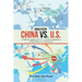 China Vs. U.S.: A Political Analysis of U.S.-China Competition, a Police State Vs. a Democracy