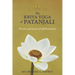 The Kriya Yoga of Patanjali: The Art and Science of Self-Realization