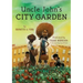 Uncle John's City Garden