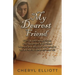 My Dearest Friend: Curl Up With Letters From Old Testament Bible-time Women and Discover How Maybe we are not so Different After All!