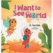 I Want to See the World