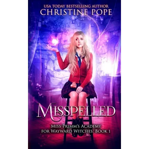 Misspelled: A Paranormal Magical Academy Love Story