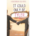 It Could Only Be Tyler: A Sweet YA Romance