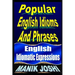 Popular English Idioms And Phrases: English Idiomatic Expressions
