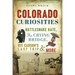 Colorado Curiosities: Rattlesnake Kate, the Crying Bridge, Kit Carson's Last Trip and More
