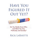 Have You Figured It out Yet?: Do You Really Know Who and What You Are, Politically and Socially?
