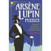 Arsène Lupin Puzzles: Adventures and Mysteries Inspired by the Gentleman Thief