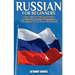 Russian for Beginners: The Best Handbook for Learning to Speak Russian!