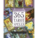 365 Tarot Spells: Creating the Magic in Each Day