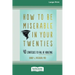 How to Be Miserable in Your Twenties: 40 Strategies to Fail at Adulting [16pt Large Print Edition]