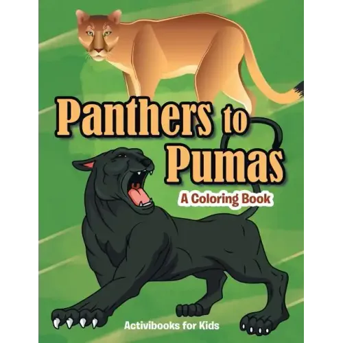 Panthers to Pumas: A Coloring Book